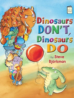 cover image of Dinosaurs Don't, Dinosaurs Do